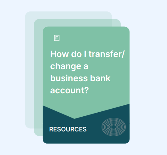 How do I transfer/ change a business bank account? guide